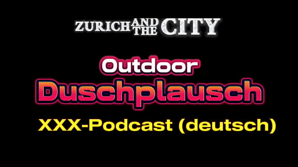 Outdoor shower fun &ndash_ XXX podcast in German